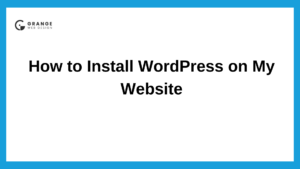 How to Install WordPress on My Website