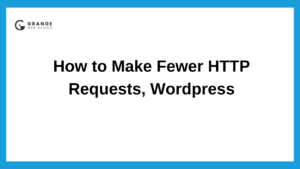 How to Make Fewer HTTP Requests, WordPress