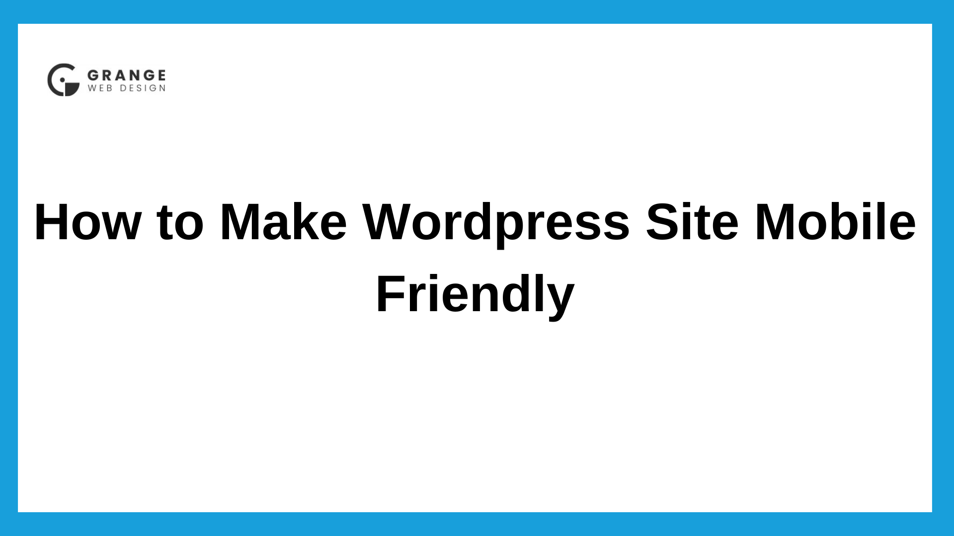 How to Make A WordPress Site Mobile Friendly ? Updated 2026